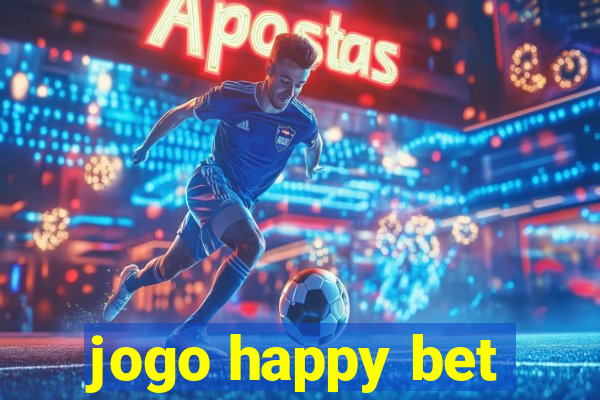 jogo happy bet